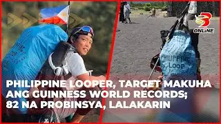Philippine Looper, target makuha ang Guinness World Records; 82 na probinsya, lalakarin