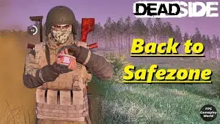 DEADSIDE Gameplay - Journey Back to Safezone (PC 2K QHD 1440p 60fps) 2022