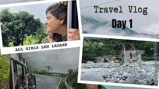 Day 1 (August 13th) : JustTravel Leh Ladakh All Girls Trip - Mandi to Manali to Jispa
