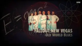 FALLOUT NEW VEGAS ЧАСТЬ 35 OLD WORLD BLUES ЧАСТЬ 1