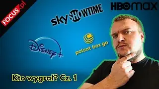 Kto wygrał wojny streamingowe? ⚔️ Cz. 1 - Polsat Box Go, Disney+, SkyShowtime, HBO Max | FOCUS