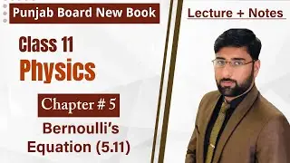 Bernoulli’s Equation | 1st Year Physics Chapter 5 | Solid & Fluid Dynamics | PECTAA