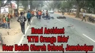 #Trendz Road accident| KTM Orange Ride| Near Beldih Church School, Jamshedpur