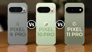 Google Pixel 9 Pro Vs Google Pixel 10 Pro Vs Google Pixel 11 Pro