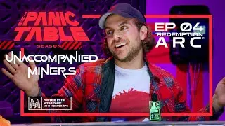 Redemption Arc | The Panic Table: Unaccompanied Miners Season 1 | Ep. 04