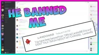 LandonRb Banned Me From His Discord! He Reacted To My Video!