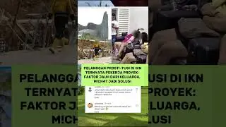 PELANGGAN PR0ST!-TUiSI DI IKN TERNYATA PEKERJA PROYEK: FAKTOR JAUH DARI KELUARGA, M!CH4T JADI SOLUSI