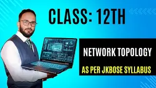 Network Topology | Types of Network Topologies Explained | Class 12 JKBOSE Computer Science