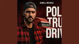 POLISH TRUCK DRIVER
