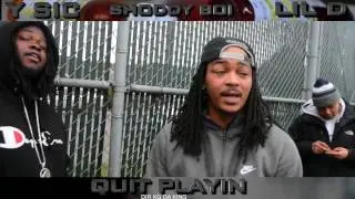 Y Sic - Quit Playin Feat. Shoddy Boi, Lil D (Coming Soon) Dir: Kg Da King