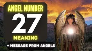 Why You Keep Seeing Angel Number 27? 🌌 The Deeper Meaning Behind Seeing 27 😬