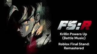 Krillin Powers Up (Battle Music) Final Stand: Remastered