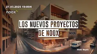 Los nuevos proyectos de noox
