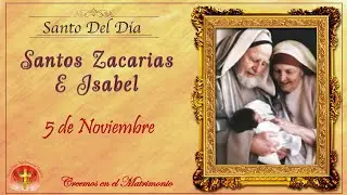SANTO DEL DIA 5 DE NOVIEMBRE - SANTOS ZACARIAS & ISABEL