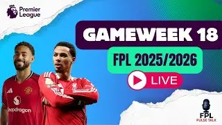 🚨 GW 18 DEADLINE FPL STEAM | FANTASY PREMIER LEAGUE 2025/2026 | BRUNO ? WILSON ? | BEST TRANSFERS 🔥
