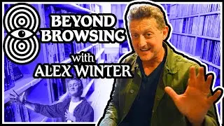 Alex Winter Embarks on Excellent Adventure Through Video Store | BEYOND BROWSING
