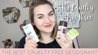 Best Cruelty Free Natural Deodorant: The Cruelty Free Three | Megan Acuna