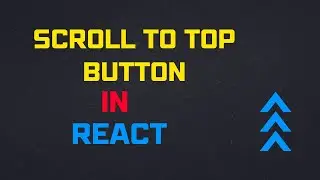 React Scroll to Top Simplifying User Navigation on Your Website