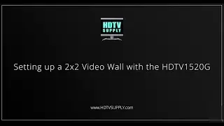 HDTV Supply HDTV1520G - 2x2 Video Wall Setup