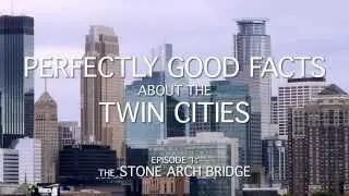 Perfectly Good Facts Episode 1: The Stone Arch Bridge