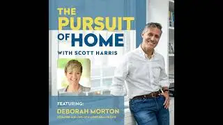 #28: The Clear Path to Home: Deborah Morton&rsquo;s Real Estate Philosophy