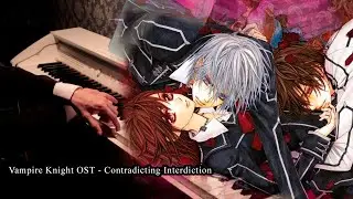 Vampire Knight OST - Contradicting Interdiction【Rolelush】【piano】