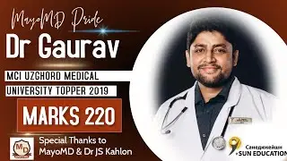 Dr Gaurav MCI UZGHORD MEDICAL UNIVERSITY TOPPER 2019 I Marks220  I Credit Goes Mayomd  Dr JS kahlon