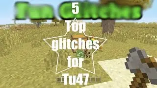 Top 5 glitches in Tu47