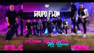 Grupo Flow - mix perreo  (Flow session 2)