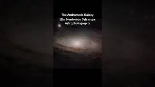 The Andromeda Galaxy 12in 300p Flextube telescope Sky-Watcher 150i mount #space #telescope #universe