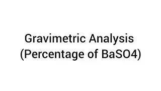 Gravimetric Analysis (Percentage Purity of BaSO4) FY.Bsc #chemistry  #Inorganic#experiment