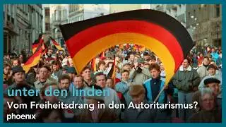 Vom Freiheitsdrang in den Autoritarismus? | #unterdenlinden