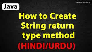 How to Create String return type method in Java (HINDI/URDU)