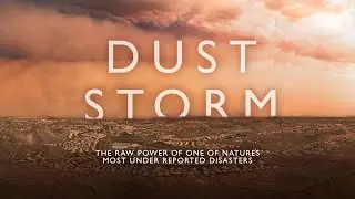 DUST STORM: Documentary Trailer
