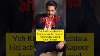 #ashishkapoor arrested on alleged Rape Charges from Pune . #yrkkh actor