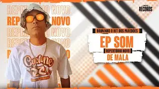 BRUNINHO O HIT DOS PAREDÕES  ( EP SOM DE MALA)