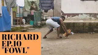 RICHARD: EP- 10 FOWL (BEST CAMEROONIAN/AFRICAN COMEDY 2020)