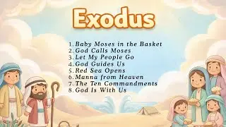 Exodus &ndash; Bible Songs for Kids