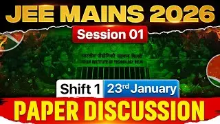 JEE Main 2026 (First Attempt) LIVE Paper Discussion 🔥 | Shift 1 - 23rd Jan 2026 ⚡
