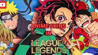 BEST ANIME SKINS IN LEAGUE OF LEGENDS