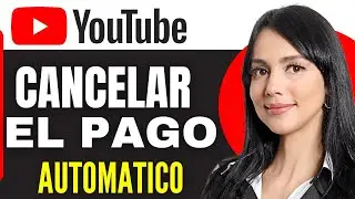 Como Cancelar El Pago Autom&aacute;tico De Youtube Premium (2025)