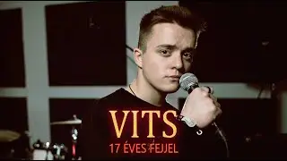 VITS - 17 &Eacute;ves Fejjel (NEMAZALiVE PRODUCTION)
