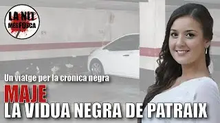 La Nit M&eacute;s Fosca: Maje - La v&iacute;dua negra de Patraix