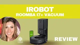iROBOT Roomba i7+ Robot Vacuum Review