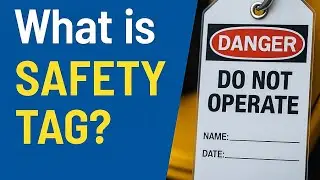 What is Safety Tag? | Types of Safety Tag |Safety Officer Training Class | By Arshad Jamil