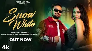 Snow White (Official Video) Rohit Asthana | Latest Punjabi Songs 2025