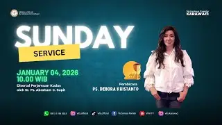 🔴 Sunday Service Online | 04 Januari 2026 | Ps. Debora Kristanto