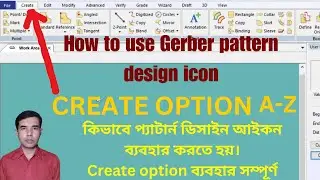 How to use Gerber pattern design icon, Create -part 1.কিভাবে প্যাটার্ন ডিসাইন আইকন ব্যবহার করতে হয়।
