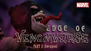 GwenPool is VENOMIZED - Part 2 - Edge of Venomverse