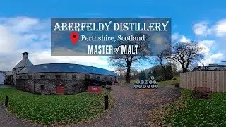 Welcome to Aberfeldy Distillery - A Virtual Reality Tour! | Master of malt